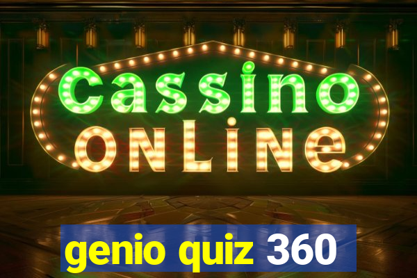 genio quiz 360